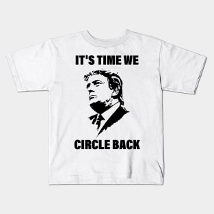 It's Time We Circle Back Kids T-Shirt